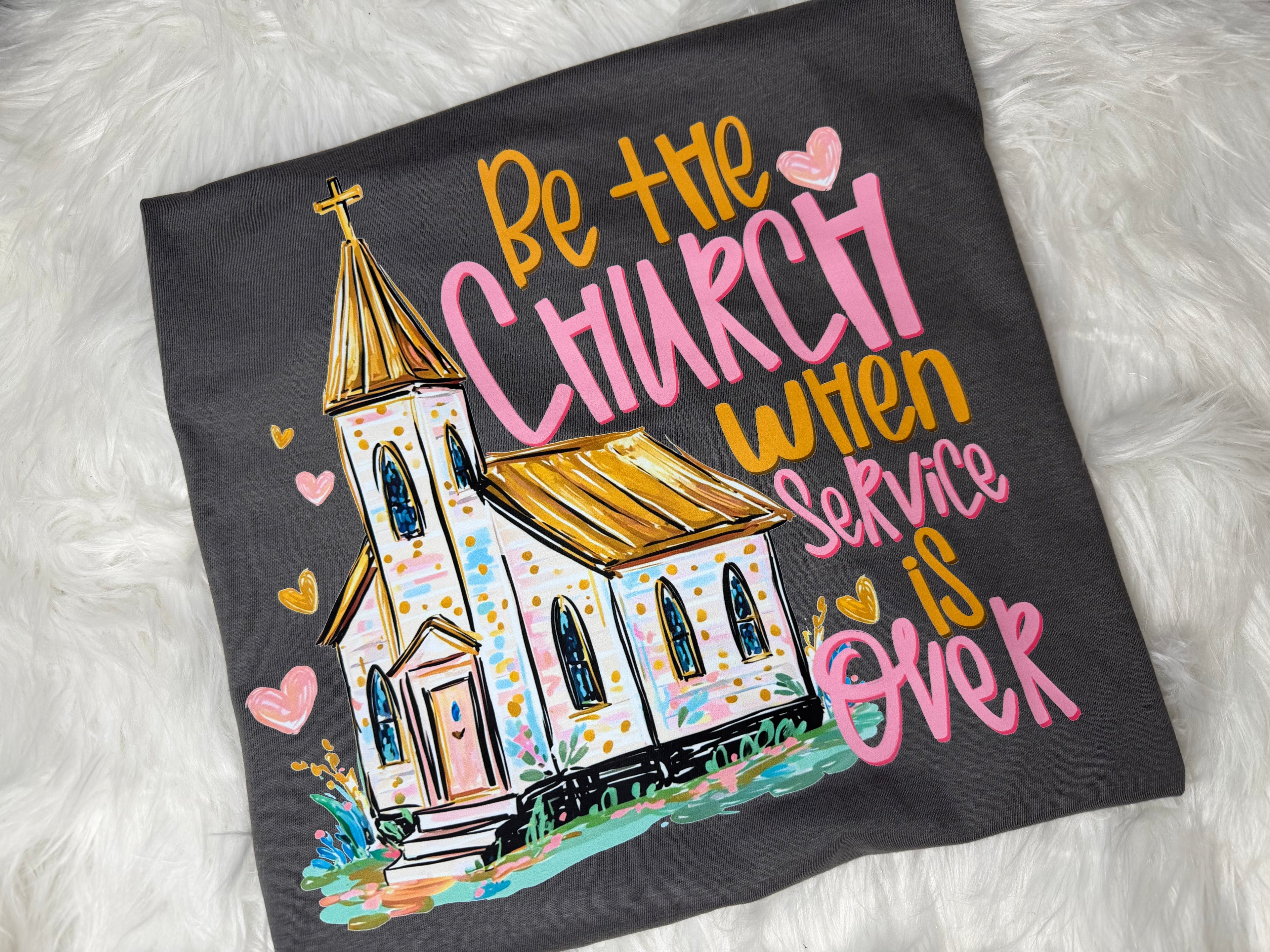 Be the Church Tee